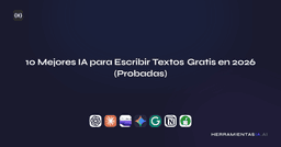 10 Mejores IA para Escribir Textos Gratis en 2026 (Probadas)