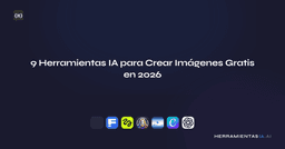 9 Herramientas IA para Crear Imágenes Gratis en 2026
