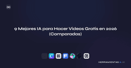 9 Mejores IA para Hacer Videos Gratis en 2026 (Comparadas)