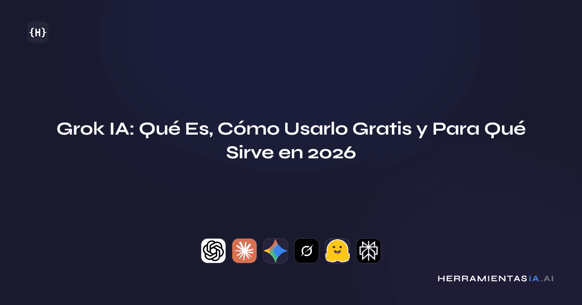 Grok IA: Qué Es, Cómo Usarlo Gratis y Para Qué Sirve en 2026